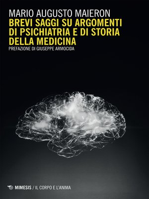 cover image of Brevi saggi su argomenti di psichiatria e di storia della medicina